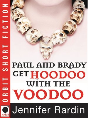 cover image of Paul and Brady Get Hoodoo with the Voodoo